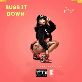 Buss It Down by Rayge