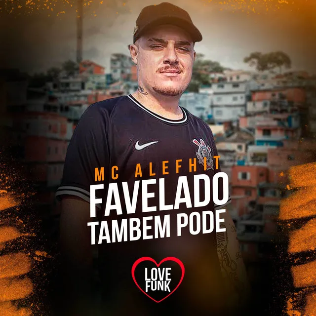 Favelado Também Pode