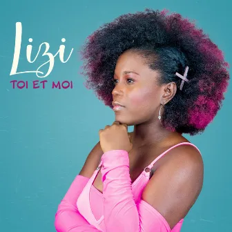 Toi et moi by Lizi