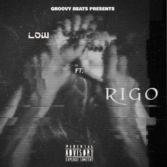 LOW by Rigo