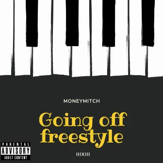 Going Off (freestyle) by MoneyMitch