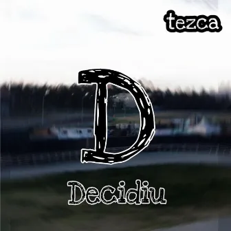 Decidiu by tezca