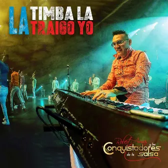 La Timba la Traigo Yo by Los Conquistadores de la Salsa