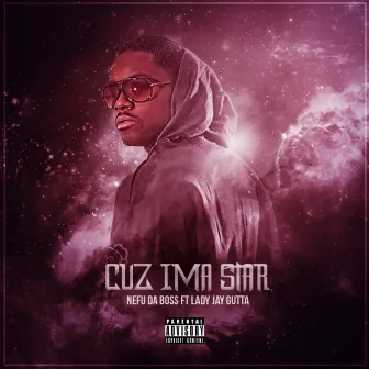 Cuz Ima Star Remix by Nefu Da Boss