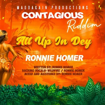 ALL UP IN DEY by Ronnie Homer