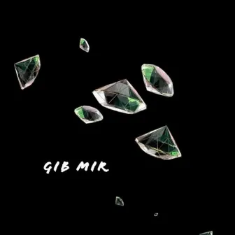 Gib Mir by bassy