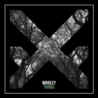 Things by Wrigley