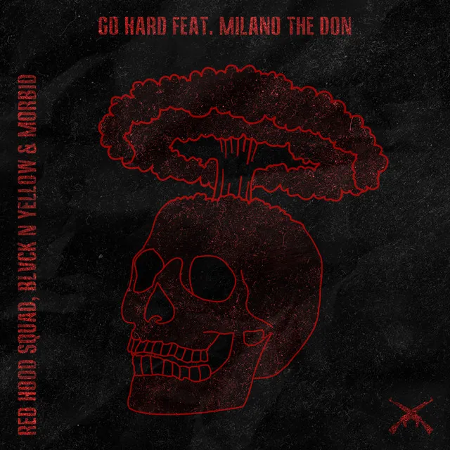 Go Hard (feat. Milano the Don)