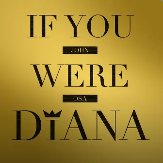 If You Were Diana by John Osa