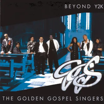 Beyond Y2K by The Golden Gospel Singers