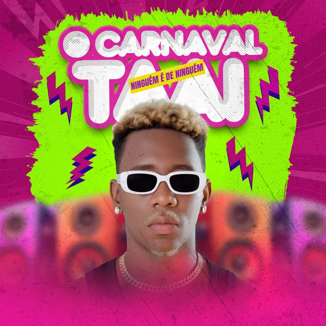 O Carnaval Tá Aí