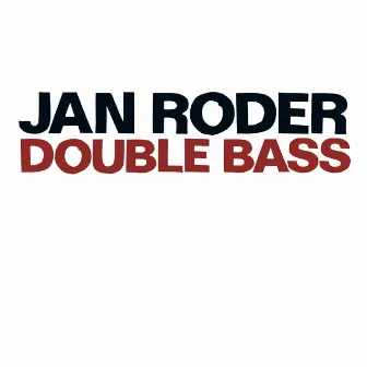 Roder, Jan: Double Bass by Jan Roder