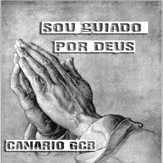 Sou Guiado por Deus - Canario Gcb