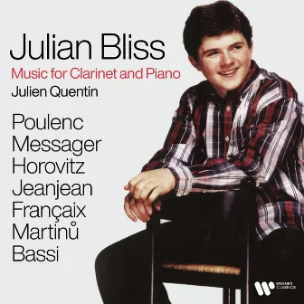 Poulenc, Messager, Horovitz, Jeanjean, Françaix, Martinů & Bassi: Music for Clarinet and Piano by Julien Quentin