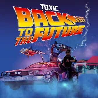 Back to the Future by Toxic