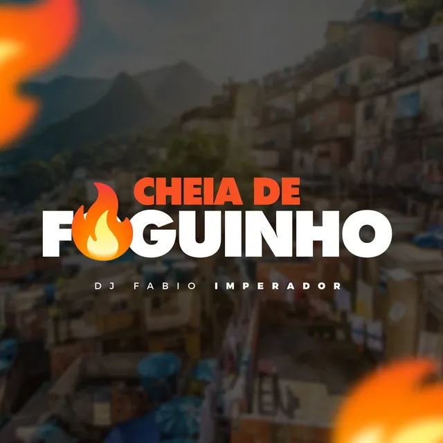 Cheia de Foguinho