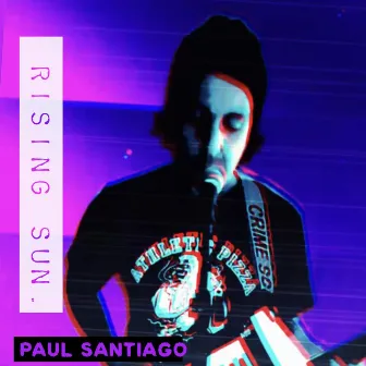 Rising sun (Radio Edit) by Paul Santiago