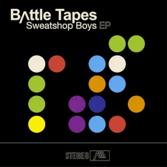 Sweatshop Boys - EP by Battle Tapes