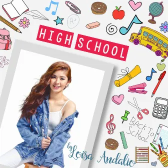 High School by Loisa Andalio