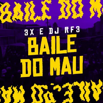 Baile do Mau by Dj Rf3