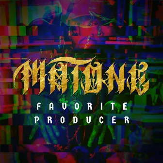 Favorite Producer by Matone