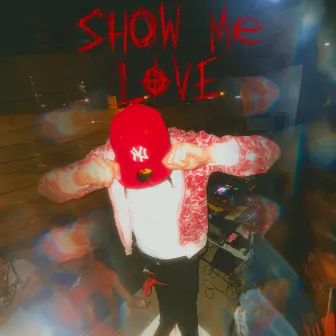 Show me love by ABMCAL