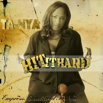 Hit It Hard by Black Gold Ta-Nya