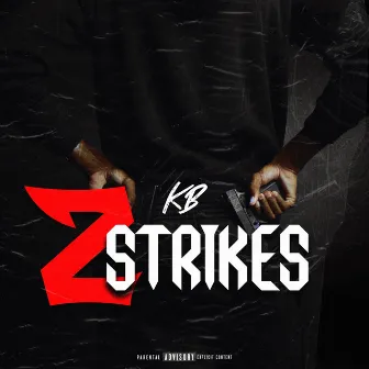 2 Strikes by KB