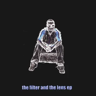 The Filter and the Lens EP by Audio Imagery