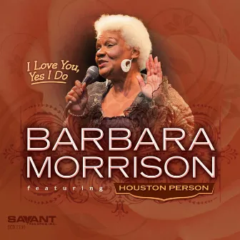 I Love You, Yes I Do by Barbara Morrison