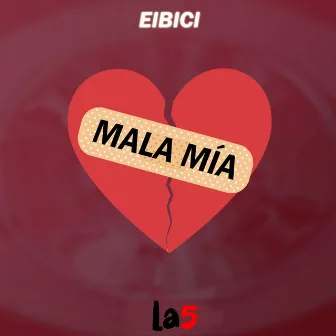 Mala Mía by La5