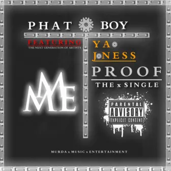 Proof (ft. Ya, J-Ness) by PhatBoy