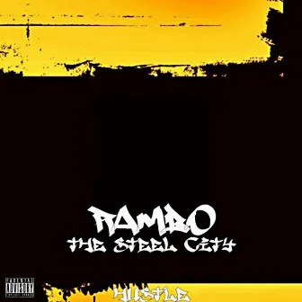 The Steel City Hustle by Rambo