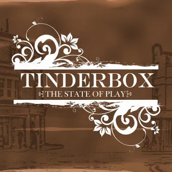 The State of Play by Tinderbox