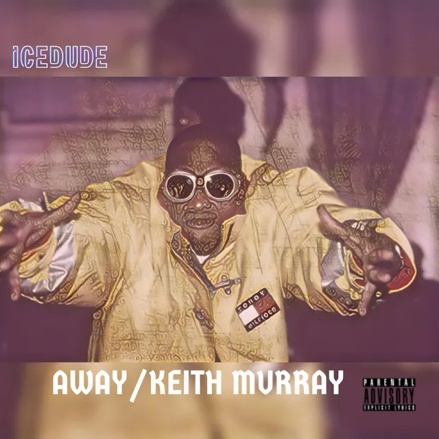 AWAY/KEITH MURRAY