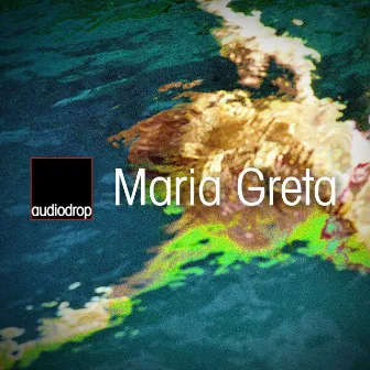 Maria Greta by Audiodrop