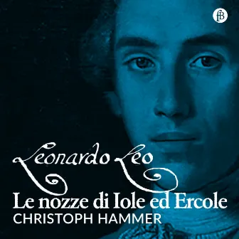 Leo: Le Nozze di Iole ed Ercole by Neue Hofkapelle München