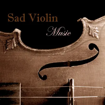 Sad Violin Music - Emotional Music with Rain Sound, Relaxing Instrumental Music and Sad Songs to Make You Cry by Sad Violin Music Collective