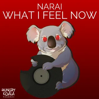 What I Feel Now by Narai