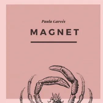 Magnet by Paula Garcés