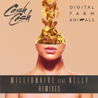 Millionaire (Remixes) (feat. Nelly) by Digital Farm Animals