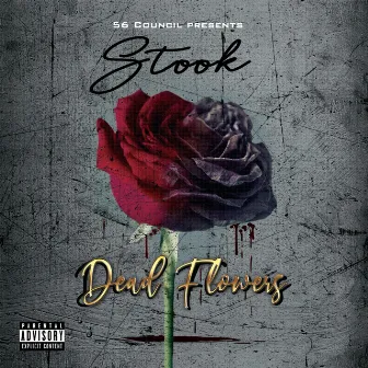 Dead Flowers by Stook