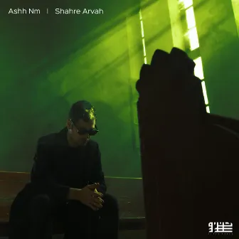 Shahre Arvah by Ashh Nm