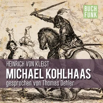 Michael Kohlhaas by Heinrich von Kleist