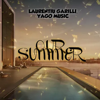 Our Summer by Laurentiu Garilli