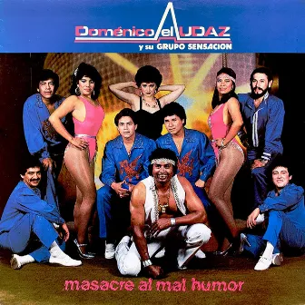 Masacre Al Mal Humor by Grupo Sensación