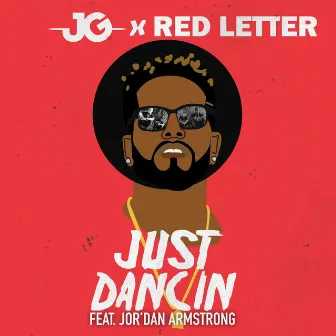 Just Dancin (feat. Jor'dan Armstrong) by JG