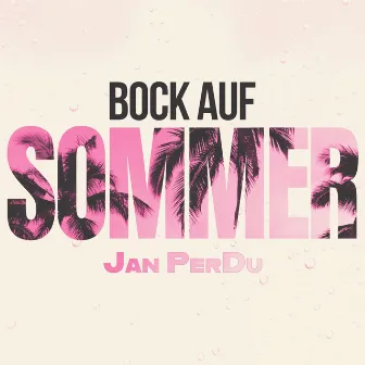 Bock auf Sommer by Jan PerDu