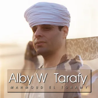 Alby W Tarafy (Live) by Mahmoud El Tohamy