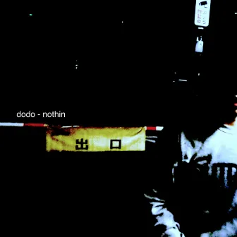 nothin by dodo